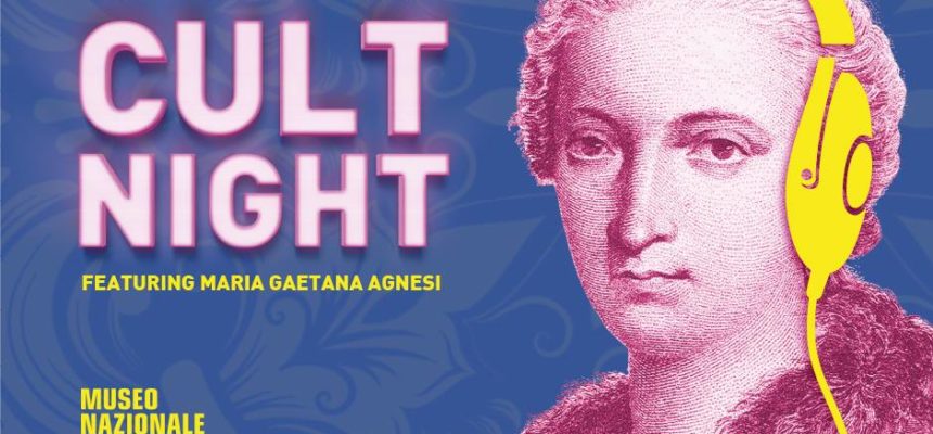 26 Gennaio | CULT NIGHT – featuring Maria Gaetana Agnesi